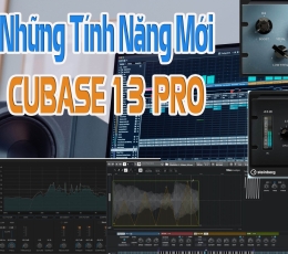 STEINBERG RA MẮT CUBASE 13 PRO  NHỮNG TÍNH NĂNG MỚI NHẤT