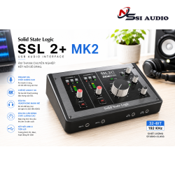 SSL 2+ MKII Solid State Logic: Soundcard Thu Âm Đỉnh Cao Cho Phòng Thu Hiện Đại