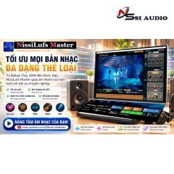 NissiLufs Master V1.0 - Phần Mềm Chuẩn Hóa LUFS  Các nền tảng & Mastering - Giải pháp cải thiện âm thanh