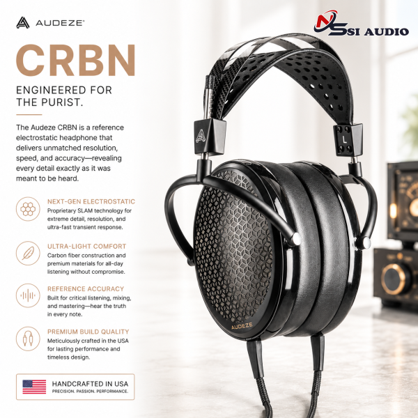 Audeze CRBN – Tai Nghe Tĩnh Điện Flagship: Kỷ Nguyên Âm Thanh Trong Suốt