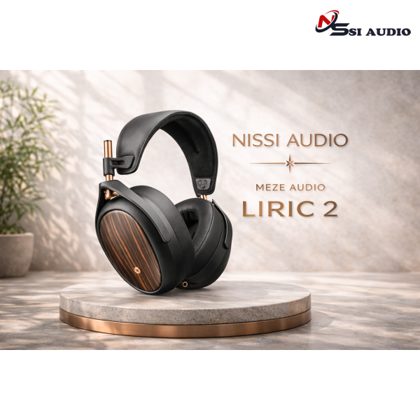 Tai nghe Meze Audio LIRIC 2 – Sự Tiến Hóa Của Đỉnh Cao: Tai Nghe Từ Phẳng Vỏ Gỗ Made in Romania